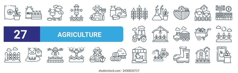 set of 27 outline web agriculture icons such as fertilizer, milk, cow, biotechnology, green house, pig, chicken, smart farming vector thin line icons for web design, mobile app.