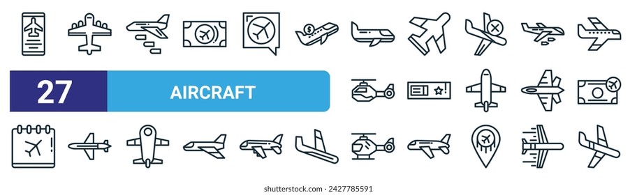 set of 27 outline web aircraft icons such as aircraft, aircraft, ticket, helicopter, vector thin line icons for web design, mobile app.