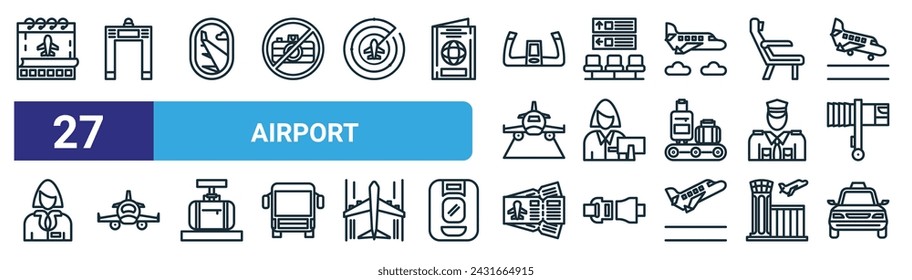 set of 27 outline web airport icons such as schedule, detector, window, waiting room, receptionist, plane, plane tickets, public transport vector thin line icons for web design, mobile app.