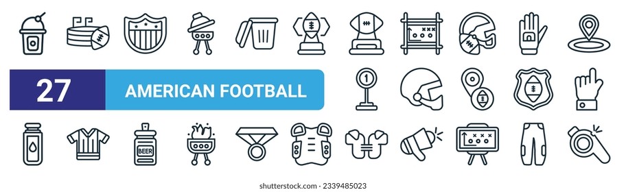 set of 27 outline web american football icons such as soda drink, american football stadium, shield, game planning, american football helmet, referee striped sportive t shirt, shoulder pad, whistle