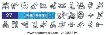 set of 27 outline web armed forces icons such as command centre, army holding flag, target, nuclear weapon, missile, armed forces, aircraft maintenance, check point vector thin line icons for web