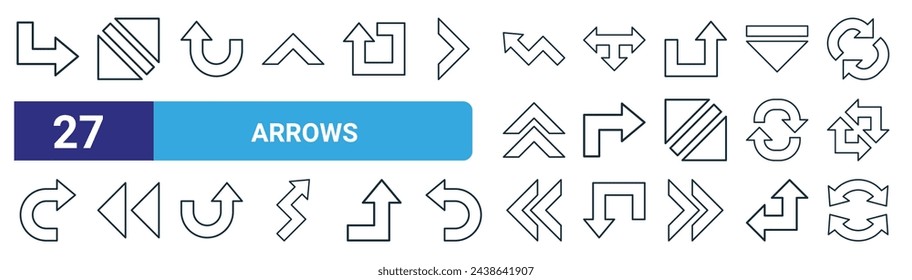 set of 27 outline web arrows icons such as right, left and right arrows, u turn, three arrows, turn right, left left chevron, loading vector thin line icons for web design, mobile app.