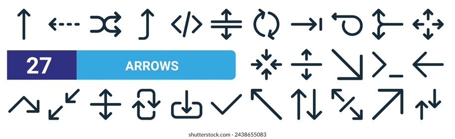 set of 27 outline web arrows icons such as up arrow, left arrow, shuffle, right arrow, distribute spacing vertical, bottom left, top left, up down vector thin line icons for web design, mobile app.