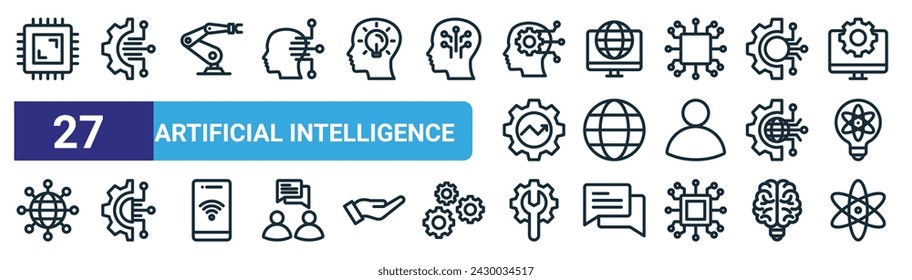 set of 27 outline web artificial intelligence icons such as electronic, digital, robotic, cyberspace, internet, technology, industry, science vector thin line icons for web design, mobile app.