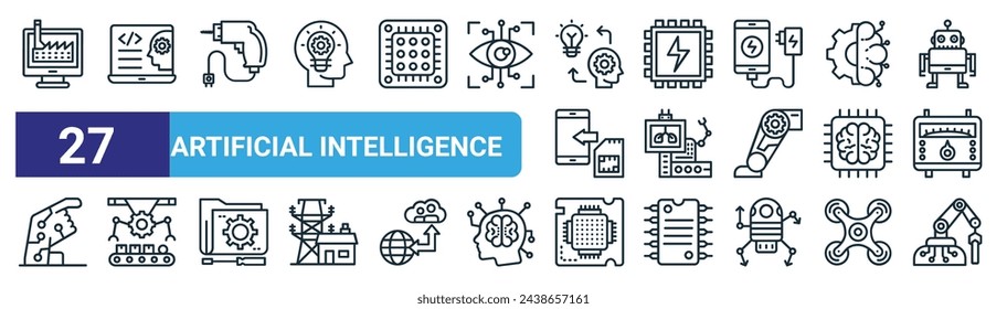 set of 27 outline web artificial intelligence icons such as computer graphic, programming, drill, microprocessor, robotic surgery, conveyor, microprocessor, robotic arm vector thin line icons for