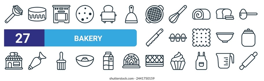 set of 27 outline web bakery icons such as slicer, cake, oven, whisk, egg carton, pastry bag, wafer, rolling pin vector thin line icons for web design, mobile app.