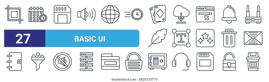 set of 27 outline web basic ui icons such as crop, deadline, memory card, cloud download, text, filter, safe box, trash vector thin line icons for web design, mobile app.