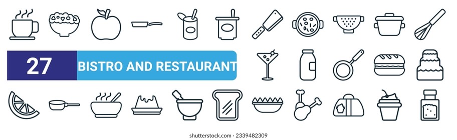 set of 27 outline web bistro and restaurant icons such as breakfast cup, appetizers bowl, with skin, paella with parwns, milk brick, lateral pan, nachos plate, jar full of food vector thin line