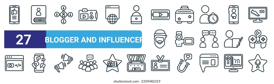 set of 27 outline web blogger and influencer icons such as phone, literature, social network, suitcase, camcorder, weights, visitor, fame vector thin line icons for web design, mobile app.