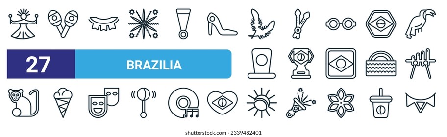 set of 27 outline web brazilia icons such as costume, maracas, garlands, canes, trophy, ice cream, sun, lent vector thin line icons for web design, mobile app.