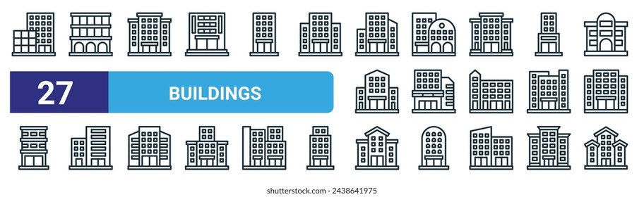set of 27 outline web buildings icons such as building, building, building, vector thin line icons for web design, mobile app.