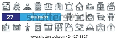 set of 27 outline web buildings icons such as food store, beach hut, basketball, greenhouse, bookshop, hotel, pub, cabin vector thin line icons for web design, mobile app.
