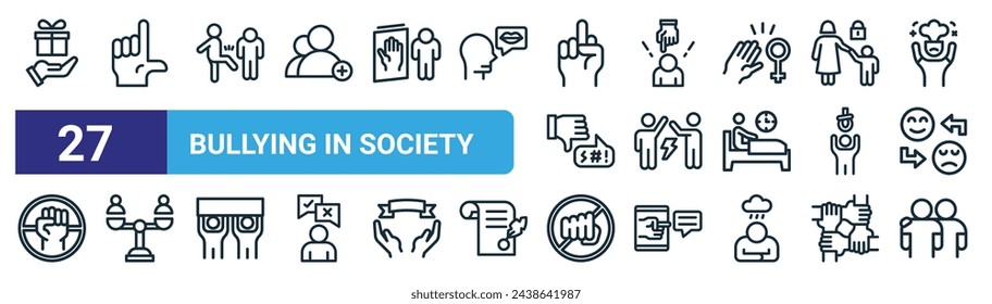 set of 27 outline web bullying in society icons such as give, loser, violence, intimidate, conflict, fairness, stop bullying, friend vector thin line icons for web design, mobile app.