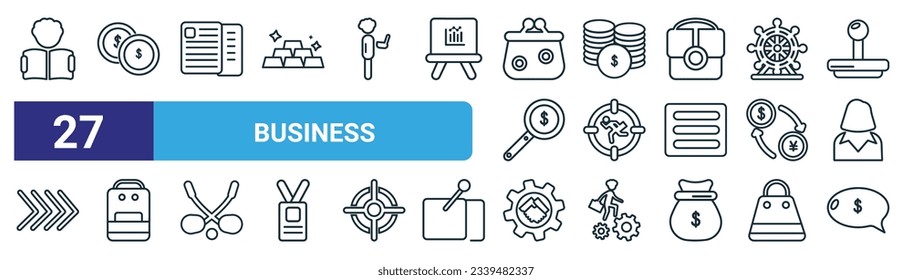 set of 27 outline web business icons such as reader, dollar currency, paper graphic, stacks of coins, businessman inside a ball, supermarket bag, customer relationship management, speech bubbles