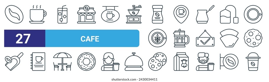 set of 27 outline web cafe icons such as coffee beans, coffee, ice coffee, location, french press, menu, cookie, ice vector thin line icons for web design, mobile app.