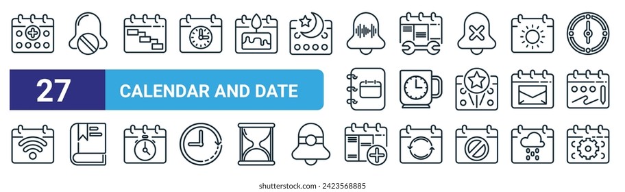 set of 27 outline web calendar and date icons such as medical appointment, disable, timeline, maintenance, break time, book, add event, ting vector thin line icons for web design, mobile app.