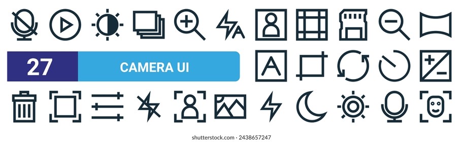 conjunto de 27 iconos de la interfaz de usuario de la cámara web de contorno como mic, play, ajuste de contraste, borde, recorte, enfoque automático, flash, vector de enfoque automático iconos de línea delgada para diseño web, aplicación móvil.