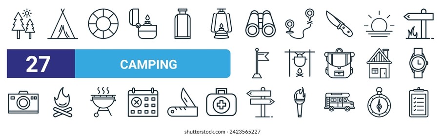 set of 27 outline web camping icons such as tree, tent, lifebuoy, pin, campfire, bonfire,  , clipboard vector thin line icons for web design, mobile app.