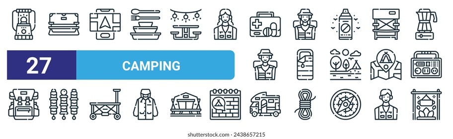 set of 27 outline web camping icons such as led lamp, sofa, navigation, girl, sleeping bag,  , camper van, cooking vector thin line icons for web design, mobile app.