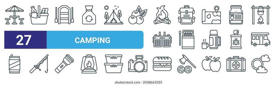 set of 27 outline web camping icons such as picnic table, picnic basket, inflatable boat, backpack, matches, fishing rod, sandwich, sunny vector thin line icons for web design, mobile app.