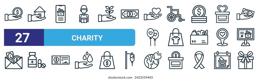 conjunto de 27 íconos de caridad de la web de contorno como dar dinero, hogar, aplicación, silla de ruedas, donación de ropa, medicina, tierra, vectores de regalo iconos de línea delgada para diseño web, aplicación móvil.
