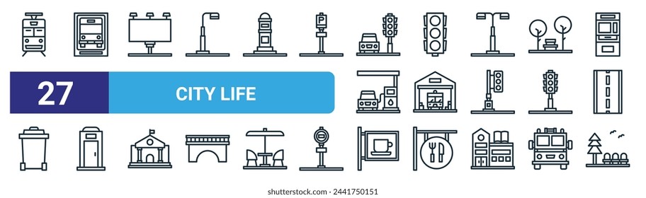 set of 27 outline web city life icons such as tram, bus stop, billboard, traffic light, fire station, public toilet, coffee shop, park vector thin line icons for web design, mobile app.