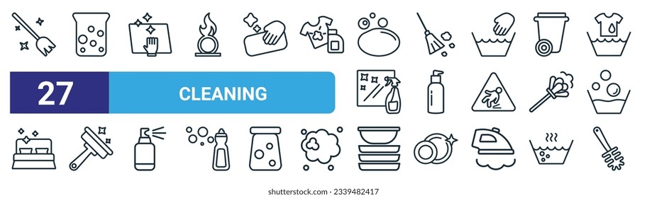 set of 27 outline web cleaning icons such as broom, hard water, wiping, sweeping, emulsion, wiper, dishes, toilet brush vector thin line icons for web design, mobile app.
