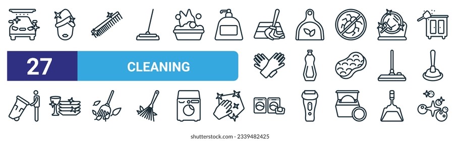set of 27 outline web cleaning icons such as clean cars, wiping woman head, comb cleanin, wiping dustpan, cream cleanin, clean dishes, laundry, clean vector thin line icons for web design, mobile