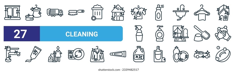 set of 27 outline web cleaning icons such as clean window, clean clothes, garbage truck, wiping sprayer, hand soap, toothpaste cleanin, bleach cleanin, soap vector thin line icons for web design,