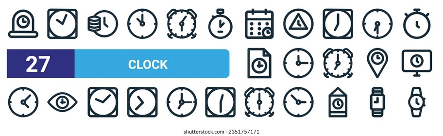 set of 27 outline web clock icons such as notification bell, clock, time is money, expired, clock, visionary, alarm smartwatch vector thin line icons for web design, mobile app.