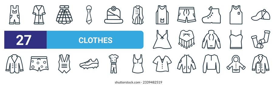 conjunto de 27 iconos de la ropa de la web de contorno como general, vestido de vestir, kilt, short, poncho, shorts de nado, kaftan, iconos de la línea delgada vectorial de blazer para el diseño web, aplicación móvil.