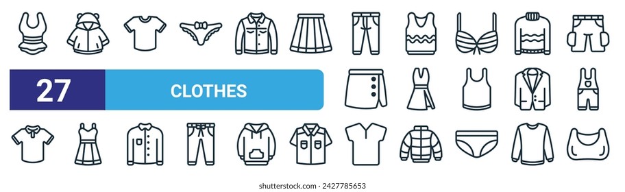 set of 27 outline web clothes icons such as swimsuit, hoodie, shirt, vest, dress, dress, shirt, sports bra vector thin line icons for web design, mobile app.