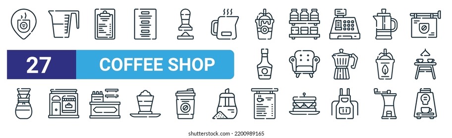 set of 27 outline web coffee shop icons such as coffee shop, jar, bill, shelf, sofa, coffee shop, board, hine vector thin line icons for web design, mobile app. svg