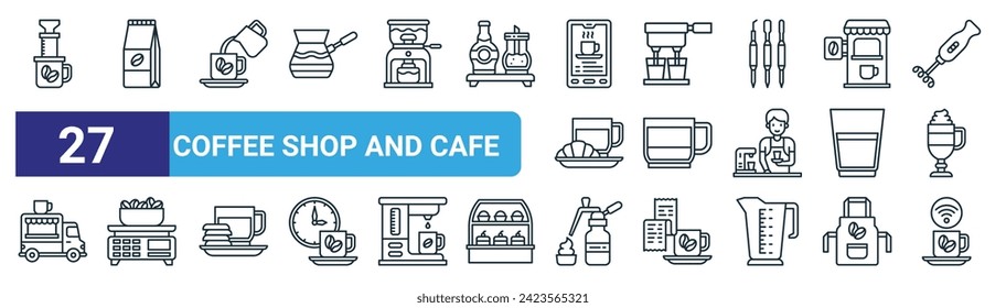 set of 27 outline web coffee shop and cafe icons such as aeropress, coffee bag, service, double, americano, weight scale, whipped cream, wifi vector thin line icons for web design, mobile app.