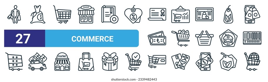 set of 27 outline web commerce icons such as shopper, full money bag, shopping cart with grills, graph frame, supermarket cart, buy a car, e commerce shopping cart tool, online store vector thin