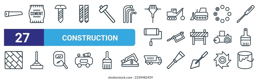 set of 27 outline web construction icons such as hacksaw, cement, screw, demolition, hand saw, bump cutter, tipper, paint bucket vector thin line icons for web design, mobile app.