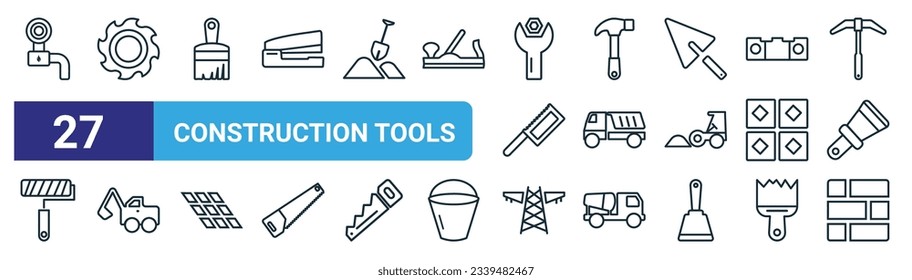 conjunto de 27 herramientas de construcción web de contorno iconos como tubería de gas, sierra de cuchilla, pincel, martillo de ladrillo, maniquí, cargador, torre eléctrica, iconos de línea delgada de vector de pared de ladrillo para diseño web, aplicación móvil.