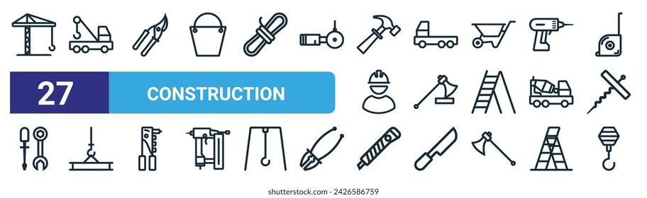 set of 27 outline web construction icons such as bim, tow truck, pruners, truck, hatchet, hook, blade, crane vector thin line icons for web design, mobile app.