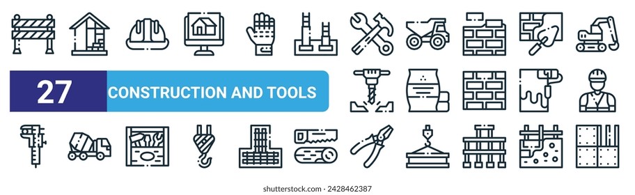 set of 27 outline web construction and tools icons such as barrier, construction, helmet, dump truck, cement, cement mixer, pliers, drywall vector thin line icons for web design, mobile app.