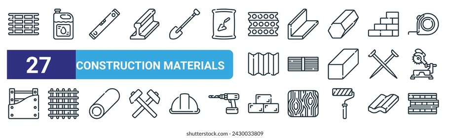 set of 27 outline web construction materials icons such as steel, canister, spirit level, steel, drywall, steel, ceramics, pallet vector thin line icons for web design, mobile app.