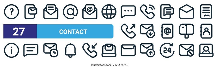 set of 27 outline web contact icons such as question, email, open email, phone call, inbox, chat, envelope, online support vector thin line icons for web design, mobile app.