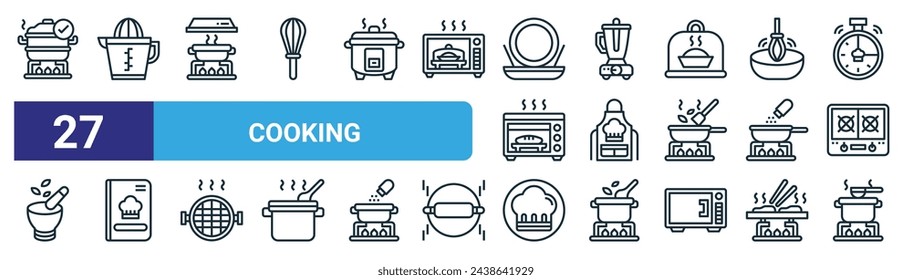set of 27 outline web cooking icons such as steaming, juicer, cooking, mixer blender, apron, cook book, chef hat, cooking vector thin line icons for web design, mobile app.