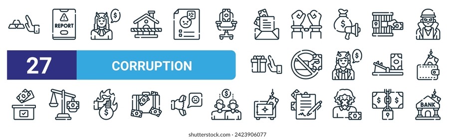 set of 27 outline web corruption icons such as reject, complaint, corrupt, arrest, no corruption, law, embezzlement, corrupt vector thin line icons for web design, mobile app.