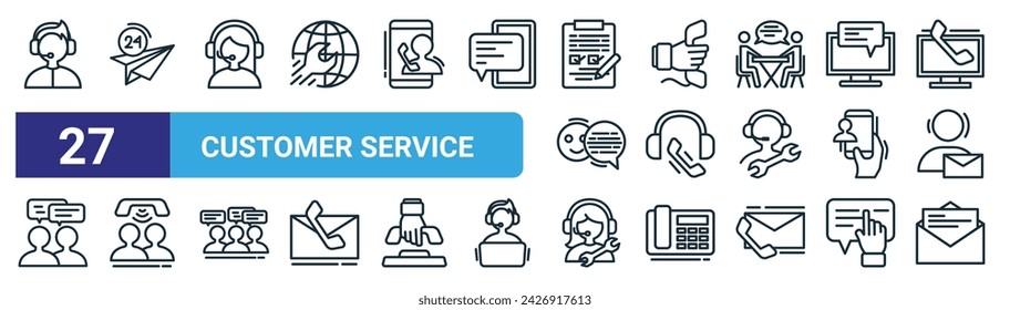 set of 27 outline web customer service icons such as call center, paper plane, customer service agent, telephone, call center, calling, service center, mail message vector thin line icons for web