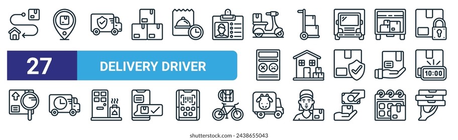 set of 27 outline web delivery driver icons such as route, location, truck, dolly, house, van, milk, holding vector thin line icons for web design, mobile app.