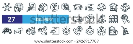 set of 27 outline web delivery icons such as network, logistics, delivery note, courier, package, mail, customer service, dolly vector thin line icons for web design, mobile app.
