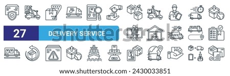 set of 27 outline web delivery service icons such as parcel insurance, food delivery, tracking number, delivery man, warehouse, return, shipping label, receipt vector thin line icons for web design,