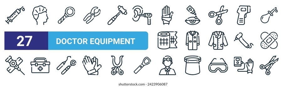 set of 27 outline web doctor equipment icons such as syringe, hair, laryngeal, eye, medical, first, head, surgery vector thin line icons for web design, mobile app.