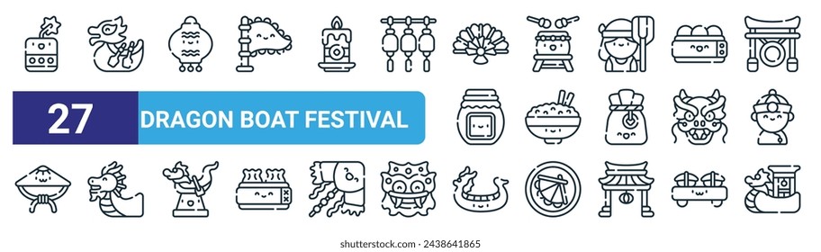 Set von 27 Outline Web Dragon Boot Festival Icons wie Feuerwerk, Drachenboot Festival, Dekoration, Dagu, Reisschale, Drachenboot Festival, Vektor dünne Linie Icons für Web-Design, mobile App.