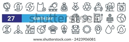 set of 27 outline web earth day icons such as globe, recycle, green energy, recycle, save water, wind turbine, gaia, reuse water vector thin line icons for web design, mobile app.